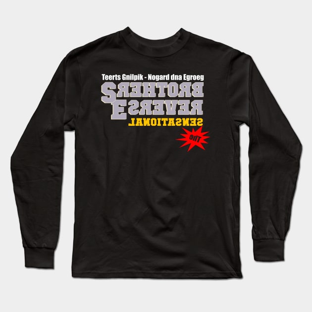 The Sensational Reverse Brothers Long Sleeve T-Shirt by Meta Cortex